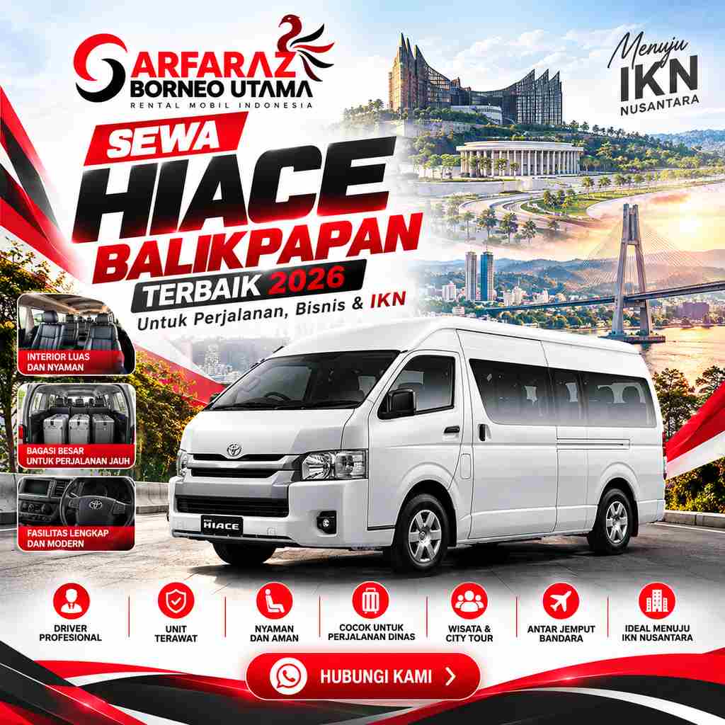 Sewa Hiace Balikpapan terbaik 2026 untuk perjalanan bisnis, wisata, IKN, perusahaan, bandara, dan rombongan. Nyaman dengan layanan profesional.